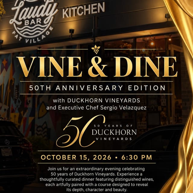 VINE & DINE "50TH ANNIVERSARY EXCLUSIVE WINE DINNER" with DUCKHORN OFFICIALS & EXECUTIVE CHEF SERGIO VELAZQUEZ